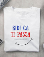 T-Shirt "Ridi Ca Ti Passa" - Maglietta Ironica Filosofia Calabrese