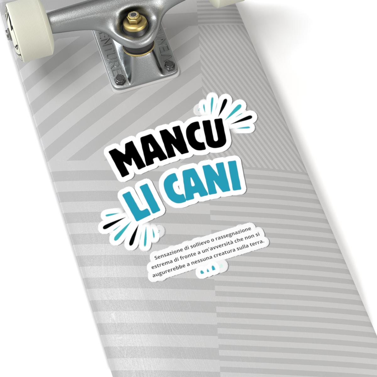 Sticker Adesivo "Mancu Li Cani" — Dizionario Dialettale Calabrese