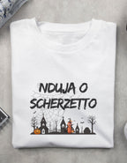 Maglietta Halloween Calabrese "NDUJA O SCHERZETTO" | T-Shirt Divertentissima e Originale, Idea Regalo A Tema Tradizione e Ironia