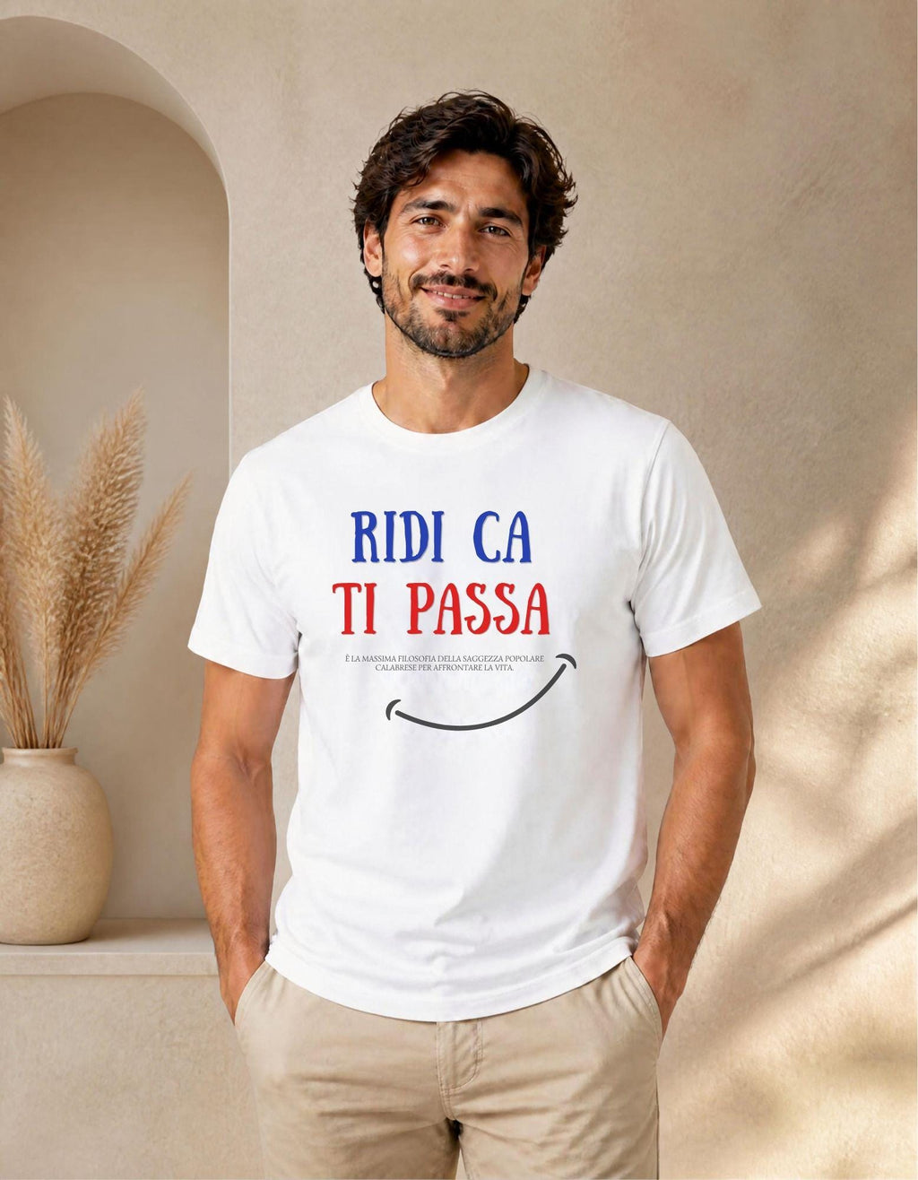 T-Shirt "Ridi Ca Ti Passa" - Maglietta Ironica Filosofia Calabrese